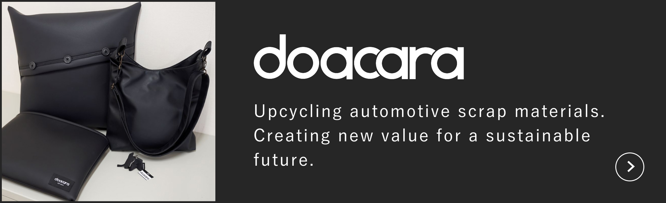 doacara Upcycling automotive scrap materials. Creating new value for a sustainable future.