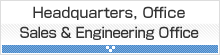 Headquarters, Office Sales & Engineering Office